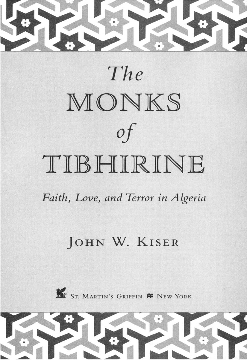 To the monks of Tibhirine and to those who loved them Algeria is land and - photo 2