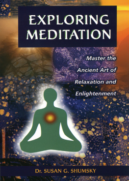 Susan Shumsky - Exploring Meditation: Master the Ancient Art of Relaxation and Enlightenment