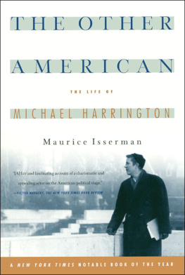 Maurice Isserman - The Other American The Life Of Michael Harrington