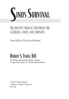 Robert S. Ivker Sinus Survival: A Self-help Guide