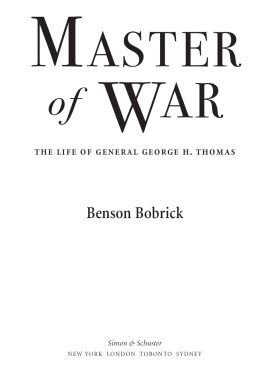 Benson Bobrick Master of War: The Life of General George H. Thomas