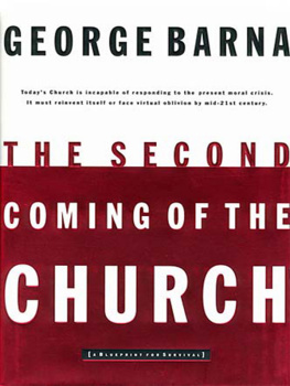 George Barna - The Second Coming of the Church