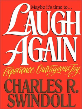 Charles R. Swindoll - Laugh Again: Experience Outrageous Joy