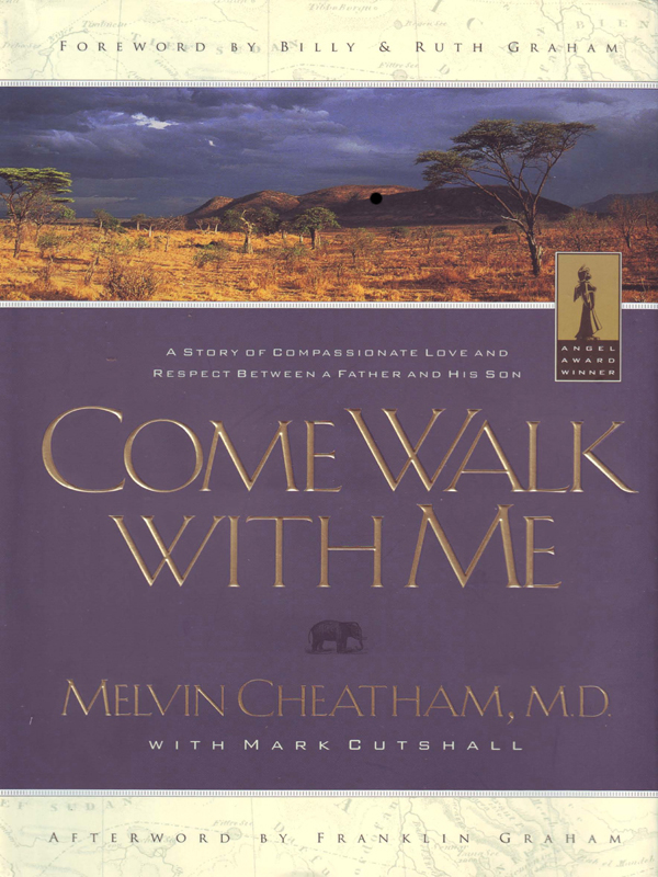 COME WALK WITH ME Copyright 1993 by Melvin L Cheatham All rights reserved - photo 1