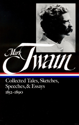 Mark Twain - Mark Twain: Collected Tales, Sketches, Speeches, and Essays Volume 1 1852-1890 (LOA #60)