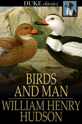 William Henry Hudson - Birds and Man