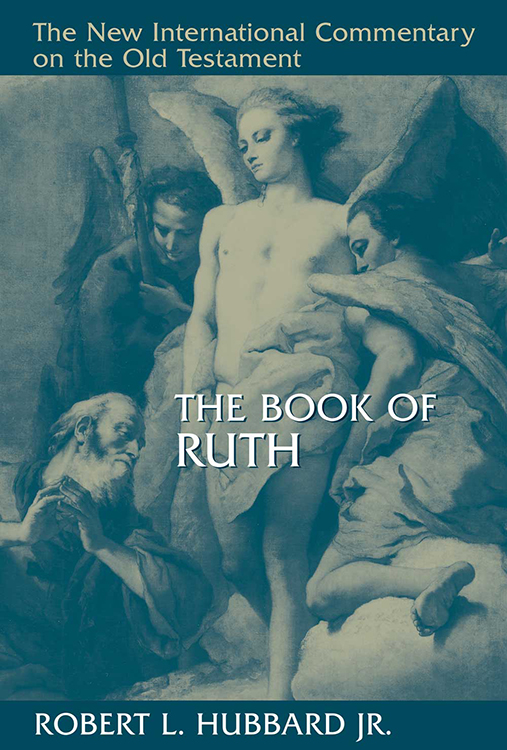 The Book of RUTH ROBERT L HUBBARD JR W ILLIAM B E ERDMANS P UBLISHING C - photo 1