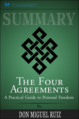 Readtrepreneur Publishing - Summary of the Four Agreements: A Practical Guide to Personal Freedom (a Toltec Wisdom Book) by Don Miguel Ruiz