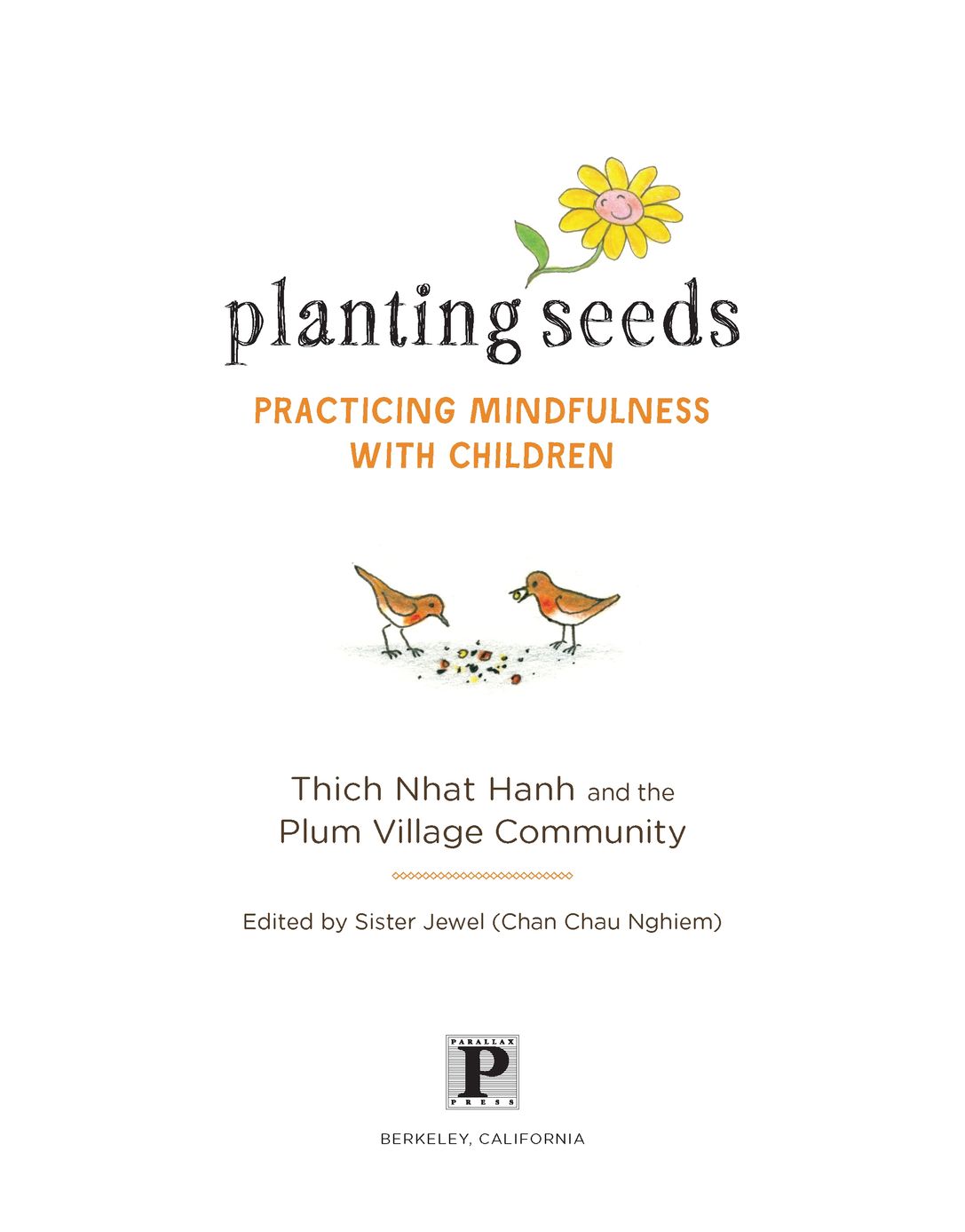 Table of Contents More Praise for Planting Seeds With this wise and lovely - photo 2