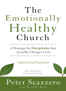 Peter Scazzero - The Emotionally Healthy Church, Expanded Edition: A Strategy for Discipleship That Actually Changes Lives