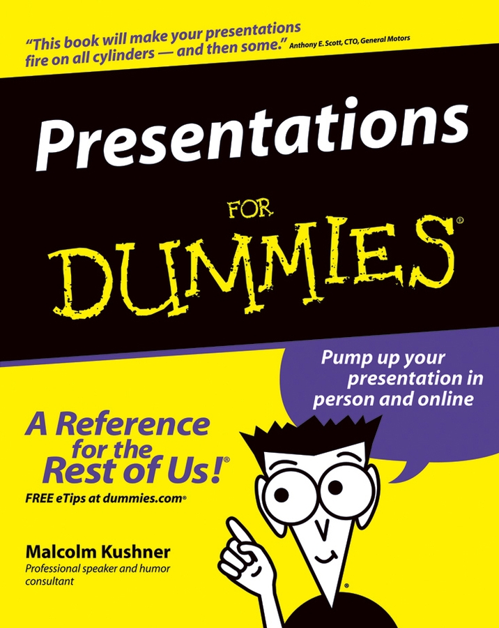 Presentations For Dummies by Malcolm Kushner Presentations For Dummies - photo 1