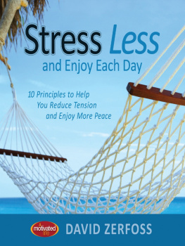 Thomas Nelson Stress Less and Enjoy Each Day: 10 Principles to Help You Reduce Tension and Enjoy More Peace