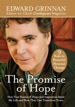 Edward Grinnan - The Promise of Hope: How True Stroies of Hope and Inspiration Sved My Life and How They Can Transform Yours