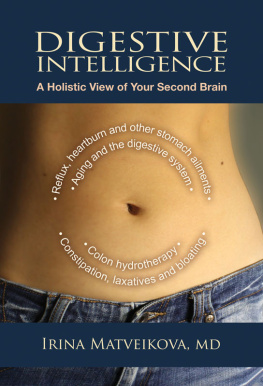 Irina Matveikova - Digestive Intelligence: A Holistic View of Your Second Brain