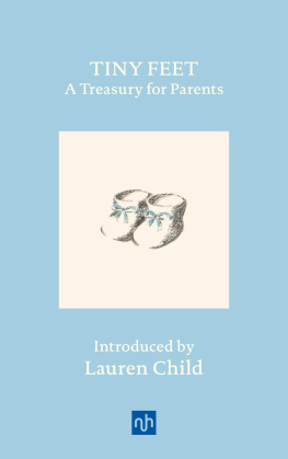 Lauren Child - Tiny Feet: A Treasury for Parents