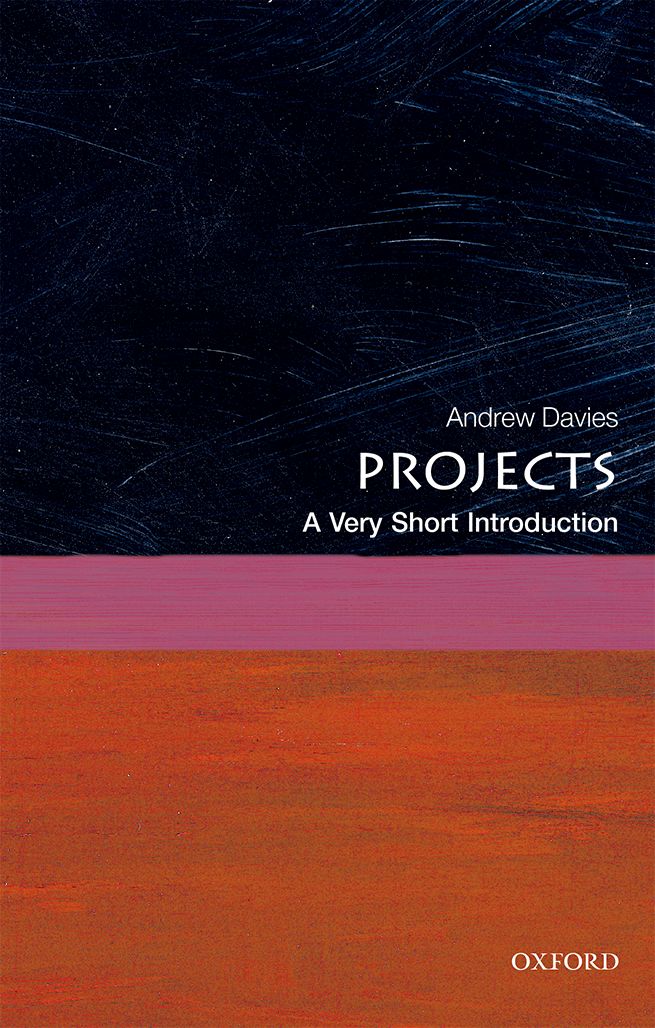 Projects A Very Short Introduction VERY SHORT INTRODUCTIONS are for anyone - photo 1