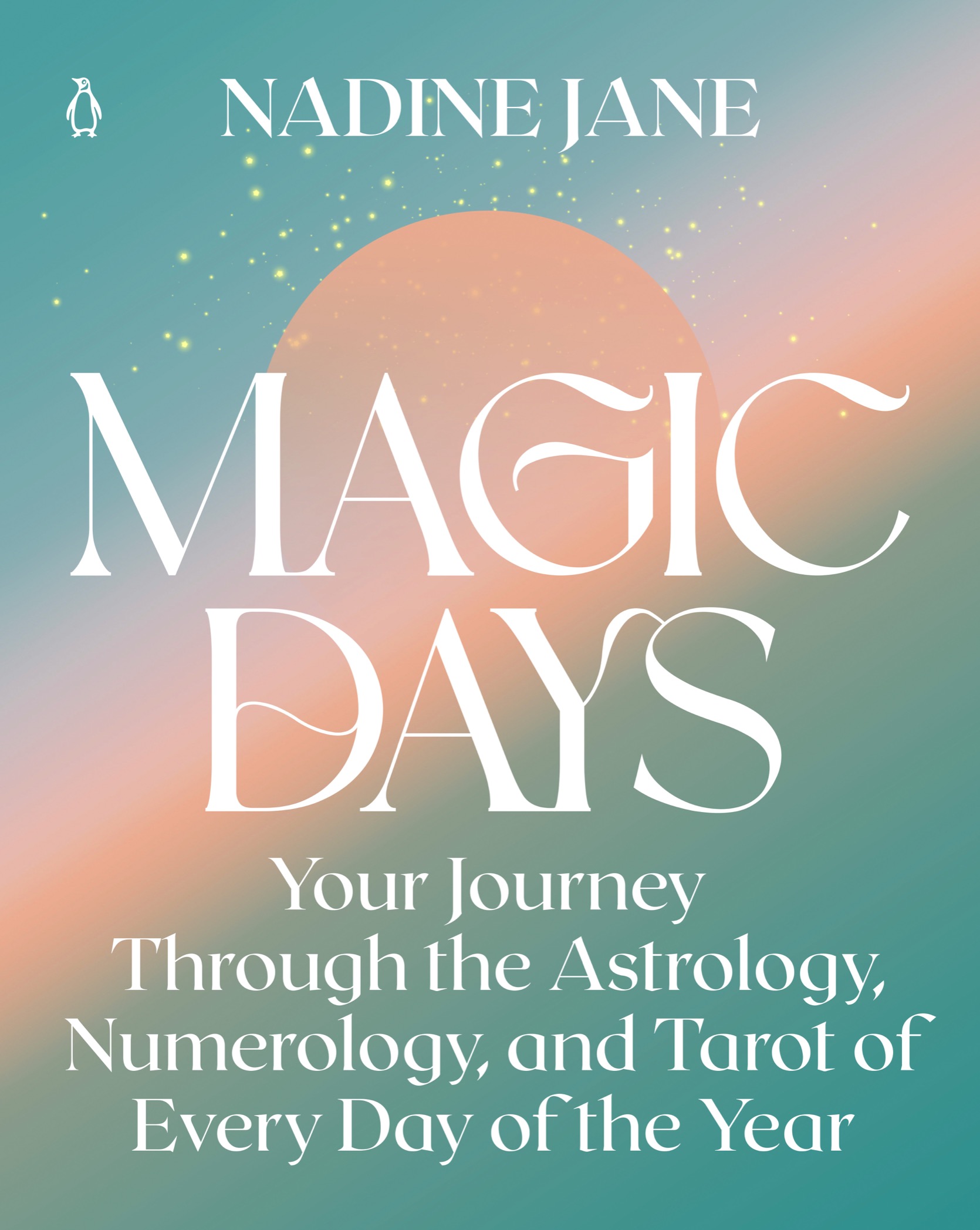 penguin life Magic Days nadine jane is an astrologer with a background as a - photo 1