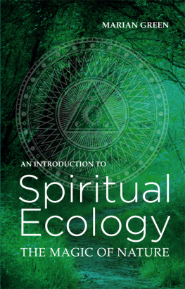 Marian Green Introduction to Spiritual Ecology: The Magic of Nature