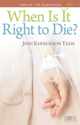 Joni Tada When Is It Right to Die?: End-of-Life Questions