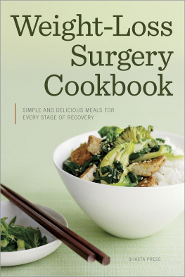 Shasta Press - Weight Loss Surgery Cookbook: Simple and Delicious Meals for Every Stage of Recovery