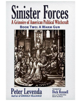 Peter Levenda - Sinister Forces-A Warm Gun: A Grimoire of American Political Witchcraft
