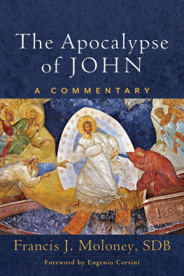 Francis J. SDB Moloney - The Apocalypse of John: A Commentary