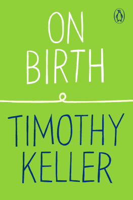 Timothy Keller - On Birth