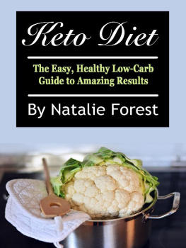 Natalie Forest - Keto Diet: The Easy, Healthy Low-Carb Guide to Amazing Results