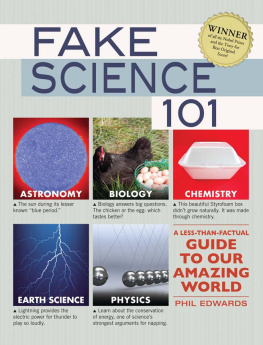 Phil Edwards - Fake Science 101: A Less-Than-Factual Guide to Our Amazing World