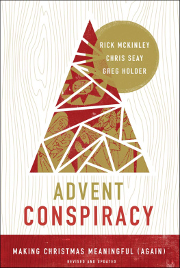 Rick McKinley - Advent Conspiracy: Making Christmas Meaningful (Again)