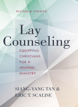 Siang-Yang Tan - Lay Counseling: Equipping Christians for a Helping Ministry