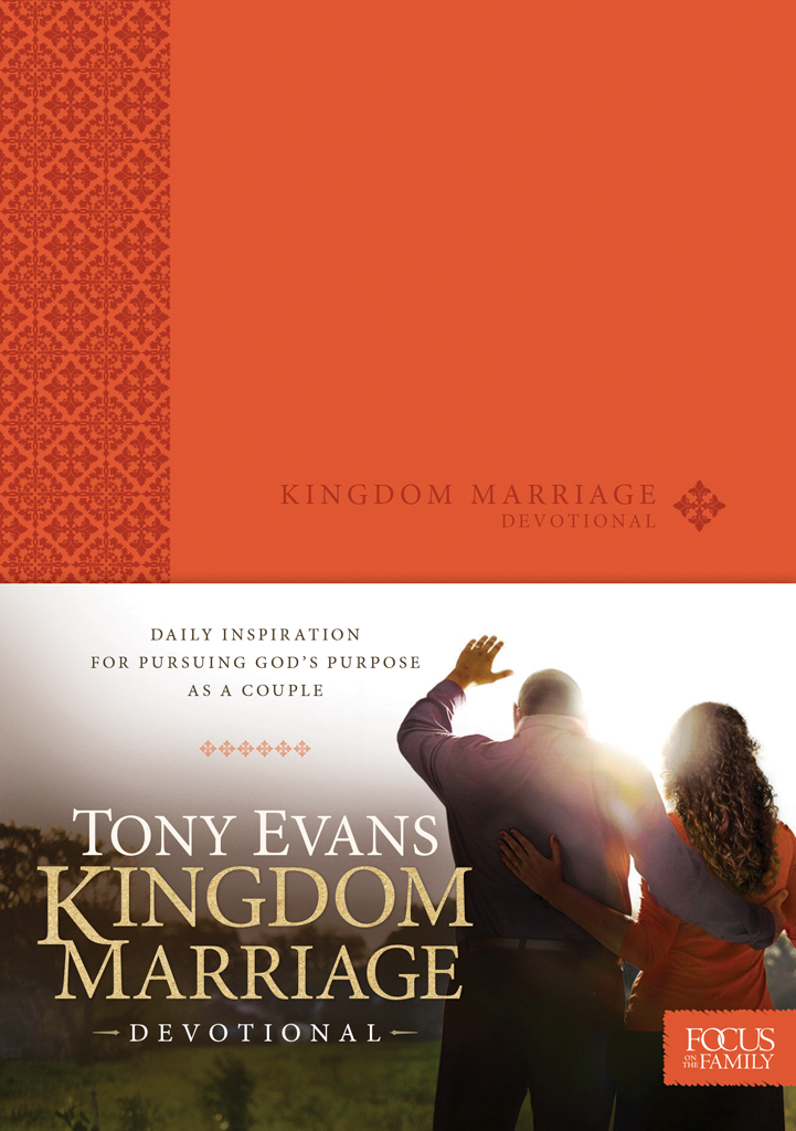 Kingdom Marriage Devotional Copyright 2016 Focus on the Family A Focus on the - photo 1