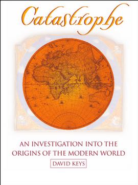 Catastrophe An Investigation into the Origins of Modern Civilization - image 1