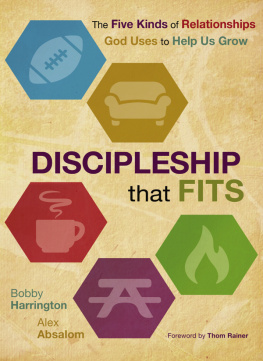 Bobby Harrington - Discipleship That Fits: The Five Kinds of Relationships God Uses to Help Us Grow