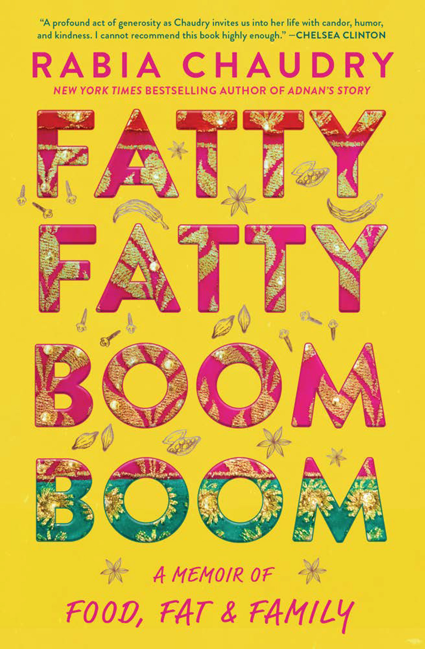 Fatty Fatty Boom Boom A Memoir of Food Fat and Family Rabia Chaudry This - photo 1