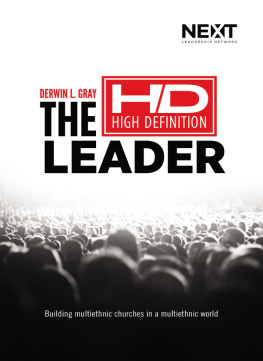 Derwin L. Gray The High Definition Leader: Building Multiethnic Churches in a Multiethnic World