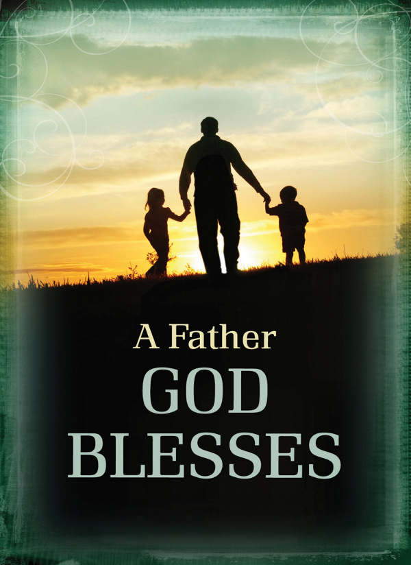 A Father God Blesses 2015 by Jack Countryman All rights reserved No portion - photo 1