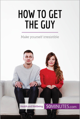 50Minutes - How to Get the Guy: Make yourself irresistible