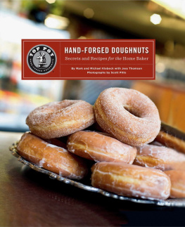 Mark Klebeck - Top Pot Hand-Forged Doughnuts: Secrets and Recipes for the Home Baker