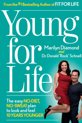 Marilyn Diamond - Young For Life: The Easy No-Diet, No-Sweat Plan to Look and Feel 10 Years Younger