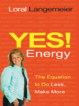 Loral Langemeier - Yes! Energy: The Equation to Do Less, Make More