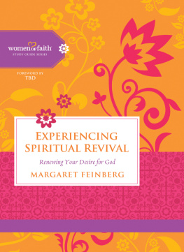 Margaret Feinberg Experiencing Spiritual Revival: Renewing Your Desire for God