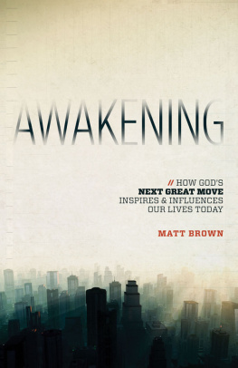 Matt Brown - Awakening: How Gods Great Move Inspires & Influences Our Lives Today