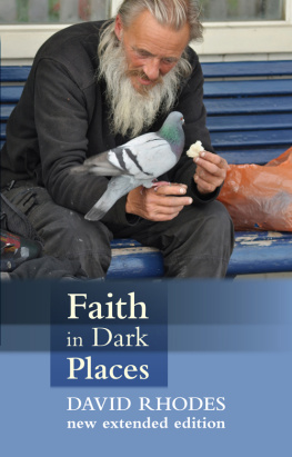 David Rhodes - Faith in Dark Places