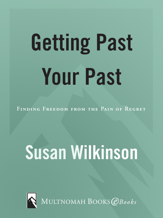 GETTING PAST YOUR PAST published by Multnomah Publishers Inc 2000 by Susan - photo 1