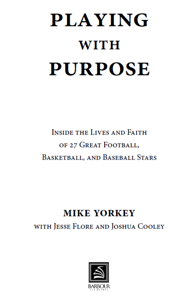 2012 by Mike Yorkey with Jesse Florea and Joshua Cooley Print ISBN - photo 2