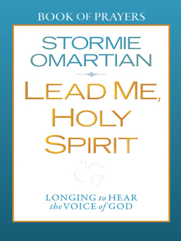 Stormie Omartian Lead Me, Holy Spirit Book of Prayers: Longing to Hear the Voice of God