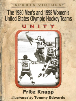 Fritz Knapp The 1980 Mens and 1998 Womens United States Olympic Hockey Teams: Unity