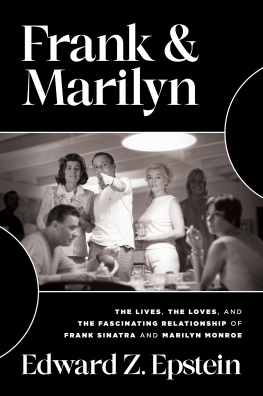 Edward Z. Epstein - Frank & Marilyn: The Lives, the Loves, and the Fascinating Relationship of Frank Sinatra and Marilyn Monroe