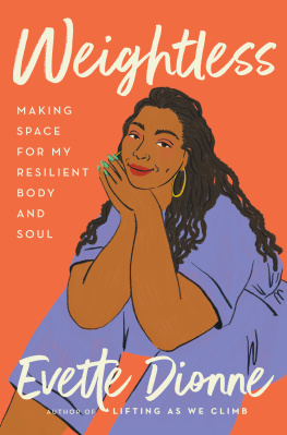 Evette Dionne - Weightless: Making Space for My Resilient Body and Soul